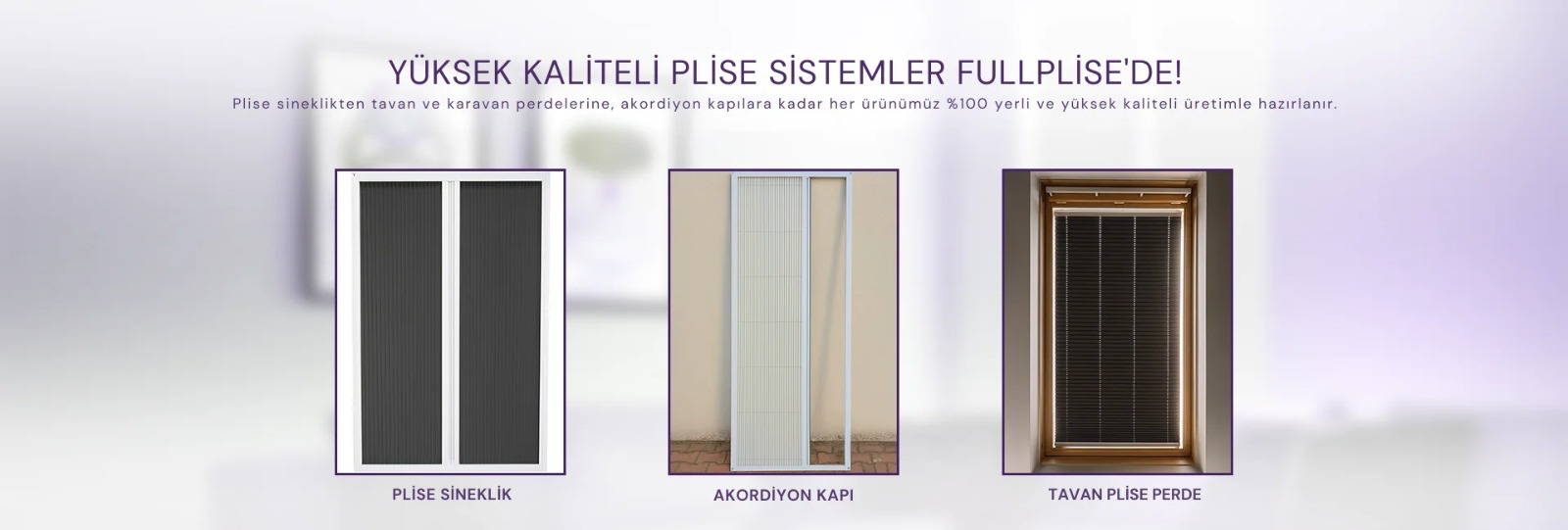 Fullplise yüksek kaliteli plise sistemler: plise sineklik, akordiyon kapı ve tavan plise perde